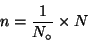 \begin{displaymath}
n=\frac{1}{N_\circ}\times{}N
\end{displaymath}