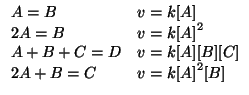 $
\begin{array}{ll}
A=B&v=k\ConcOf{A}\\
2A=B&v=k\ConcOf{A}^2\\
A+B+C=D&v=k\ConcOf{A}\ConcOf{B}\ConcOf{C}\\
2A+B=C&v=k\ConcOf{A}^2\ConcOf{B}\\
\end{array}$