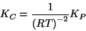 \begin{displaymath}
K_C=\frac{1}{\Parenthesis{RT}^{-2}}K_P
\end{displaymath}