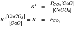 \begin{eqnarray*}
K^\prime&=&\frac{P_{CO_2}\ConcOf{CaO}}{\ConcOf{CaCO_3}}\\
K^\prime\frac{\ConcOf{CaCO_3}}{\ConcOf{CaO}}=K&=&P_{CO_2}\\
\end{eqnarray*}