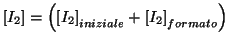 $\ConcOf{I_2}=\Parenthesis{\ConcOfIdx{I_2}{iniziale}+\ConcOfIdx{I_2}{formato}}$