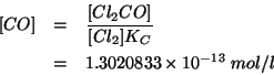 \begin{eqnarray*}
\ConcOf{CO}&=&\frac{\ConcOf{Cl_2CO}}{\ConcOf{Cl_2}K_C}\\
&=&1.3020833\TimesTenTo{-13}\;mol/l
\end{eqnarray*}