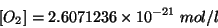 \begin{displaymath}
\ConcOf{O_2}=2.6071236\TimesTenTo{-21}\;mol/l
\end{displaymath}