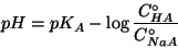 \begin{displaymath}
pH=pK_A-\log\frac{\CZeroOf{HA}}{\CZeroOf{NaA}}
\end{displaymath}