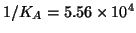 $1/K_A=5.56\TimesTenTo{4}$