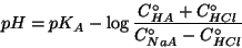 \begin{displaymath}
pH=pK_A-\log\frac{\CZeroOf{HA}+\CZeroOf{HCl}}{\CZeroOf{NaA}-\CZeroOf{HCl}}
\end{displaymath}