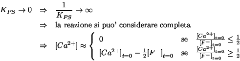 \begin{eqnarray*}
{K_{PS}}\rightarrow0&\Rightarrow&\frac{1}{{K_{PS}}}\rightarrow...
...a^{2+}}}}{\InitialConcOf{{F^-}}}\ge\frac{1}{2}\end{array}\right.
\end{eqnarray*}