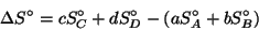 \begin{displaymath}
\Delta{}S^\circ=cS^\circ_C+dS^\circ_D-\Parenthesis{aS^\circ_A+bS^\circ_B}
\end{displaymath}