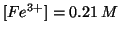 $\ConcOf{{Fe^{3+}}}=0.21\:M$