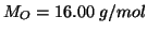 $\MWOf{O}=16.00\;g/mol$