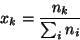 \begin{displaymath}
x_k=\frac{n_k}{\sum_in_i}
\end{displaymath}