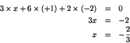 \begin{eqnarray*}
3\times{}x+6\times(+1)+2\times(-2)&=&0\\
3x&=&-2\\
x&=&-\frac{2}{3}\
\end{eqnarray*}