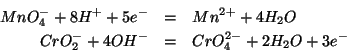 \begin{eqnarray*}
{MnO_4^-}+8{H^+}+5{e^-}&=&{Mn^{2+}}+4{H_2O}\\
CrO_2^{-}+4{OH^-}&=&CrO_4^{2-}+2{H_2O}+3{e^-}
\end{eqnarray*}