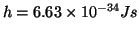 $h=6.63\times10^{-34}Js$