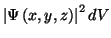 $\left\vert\Psi\left(x,y,z\right)\right\vert^2dV$