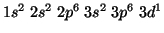 $1s^2\;2s^2\;2p^6\;3s^2\;3p^6\;3d^1$