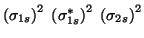 $\Parenthesis{\sigma_{1s}}^2\;\Parenthesis{\sigma_{1s}^{\ast}}^2\;\Parenthesis{\sigma_{2s}}^2$