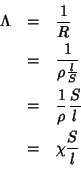 \begin{eqnarray*}
\Lambda&=&\frac{1}{R}\\
&=&\frac{1}{\rho\frac{l}{S}}\\
&=&\frac{1}{\rho}\frac{S}{l}\\
&=&\chi\frac{S}{l}\\
\end{eqnarray*}