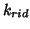 $k_{rid}$