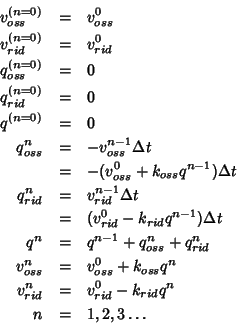 \begin{eqnarray*}
v_{oss}^{(n=0)}&=&v^0_{oss}\\
v_{rid}^{(n=0)}&=&v^0_{rid}\\
...
..._{oss}q^n\\
v_{rid}^n&=&v^0_{rid}-k_{rid}q^n\\
n&=&1,2,3\ldots
\end{eqnarray*}