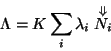 \begin{displaymath}
\Lambda=K\sum_i\lambda_i\stackrel{\Downarrow}{N_i}
\end{displaymath}