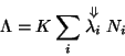 \begin{displaymath}
\Lambda=K\sum_i\stackrel{\Downarrow}{\lambda_i}N_i
\end{displaymath}