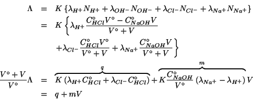 \begin{eqnarray*}
\Lambda&=&K\left\{\lambda_{H^+}N_{H^+}+\lambda_{OH^-}N_{OH^-}+...
...V^\circ}\left(\lambda_{Na^+}-\lambda_{H^+}\right)}^mV\\
&=&q+mV
\end{eqnarray*}
