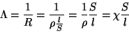 \begin{displaymath}\Lambda=\frac{1}{R}=\frac{1}{\rho\frac{l}{S}}=\frac{1}{\rho}\frac{S}{l}=\chi\frac{S}{l}
\end{displaymath}