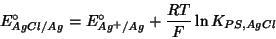 \begin{displaymath}
E^\circ_{AgCl/Ag}=E^\circ_{Ag^+/Ag}+\frac{RT}{F}\ln K_{PS,AgCl}
\end{displaymath}