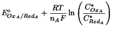 $\displaystyle E^\circ_{Ox_A/Red_A}+\frac{RT}{n_AF}\ln\left(\frac{C^*_{Ox_A}}{C^*_{Red_A}}\right)$