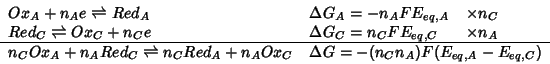 \begin{displaymath}
\begin{array}{lll}
{Ox_A} + n_A e \rightleftharpoons {Red_A}...
...}{l}{\Delta G = - (n_C n_A)F (E_{eq,A} - E_{eq,C})}
\end{array}\end{displaymath}