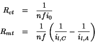 \begin{eqnarray*}
R_{ct}&=&\frac{1}{nfi_0}\\
R_{mt}&=&\frac{1}{nf}\left(\frac{1}{i_{l,C}}-\frac{1}{i_{l,A}}\right)\\
\end{eqnarray*}