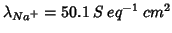 $\lambda_{Na^+} = 50.1\:S\:eq^{-1}\:cm^2 $