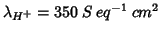 $\lambda_{H^+} = 350\:S\:eq^{-1}\:cm^2 $