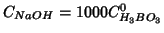 $C_{NaOH} = 1000 C^0_{H_3BO_3} $