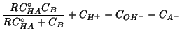 $\displaystyle \frac{RC^\circ_{HA}C_{B}}{RC^\circ_{HA}+C_{B}}+C_{H^+}-C_{OH^-}-C_{A^-}$