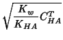 $\displaystyle \sqrt{\frac{K_w}{K_{HA}}C^T_{HA}}$