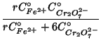 $\displaystyle \frac{rC^\circ_{Fe^{2+}}C^\circ_{Cr_2O_7^{2-}}}{rC^\circ_{Fe^{2+}}+6C^\circ_{Cr_2O_7^{2-}}}$