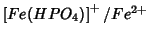 $\left[Fe(HPO_4)\right]^+/Fe^{2+}$