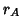 $r_A$