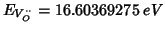 $E_{V_O^{\cdot\cdot}}=16.60369275\;eV$