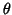 $\theta$