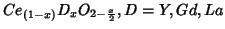 $Ce_{(1-x)}D_xO_{2-\frac{x}{2}}, D=Y,Gd,La$