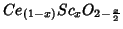 $Ce_{(1-x)}Sc_xO_{2-\frac{x}{2}}$
